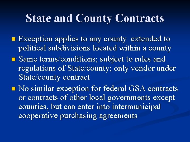 State and County Contracts Exception applies to any county extended to political subdivisions located