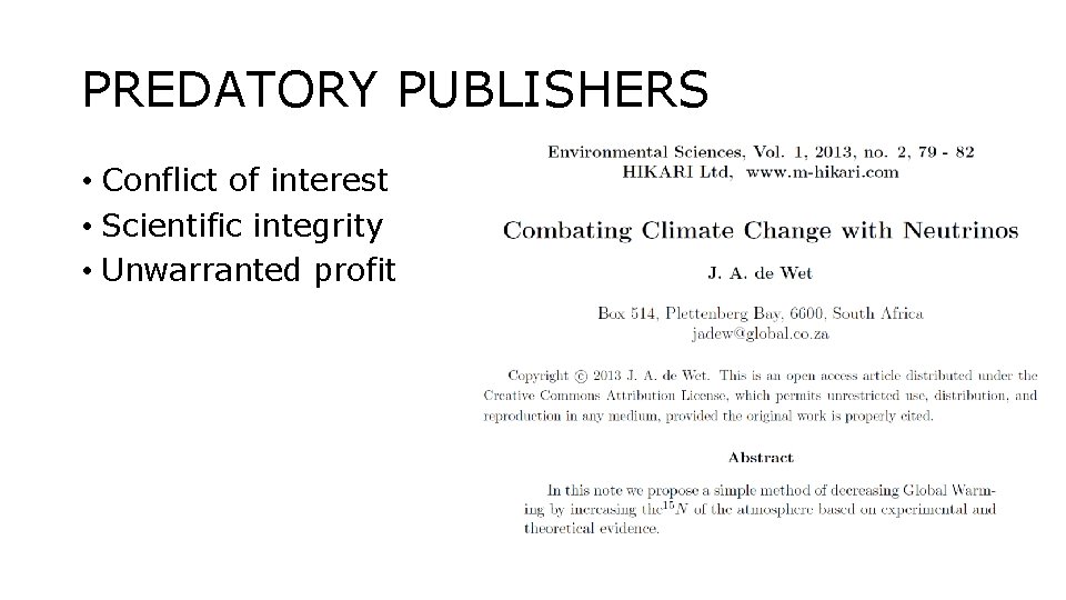 PREDATORY PUBLISHERS • Conflict of interest • Scientific integrity • Unwarranted profit 