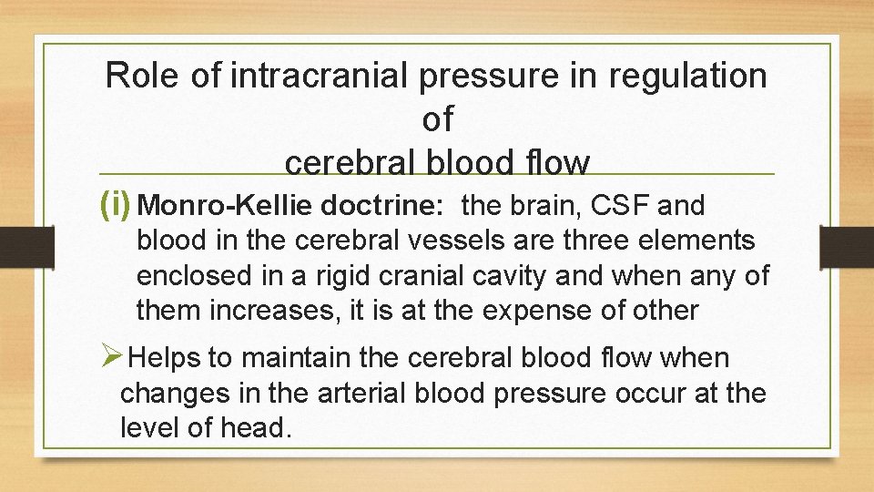 Role of intracranial pressure in regulation of cerebral blood flow (i) Monro-Kellie doctrine: the