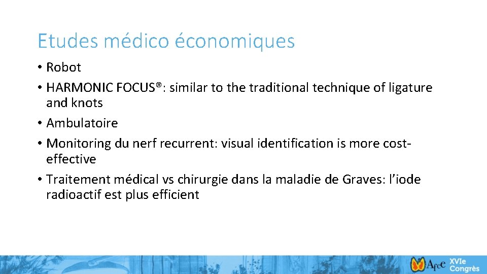 Etudes médico économiques • Robot • HARMONIC FOCUS®: similar to the traditional technique of