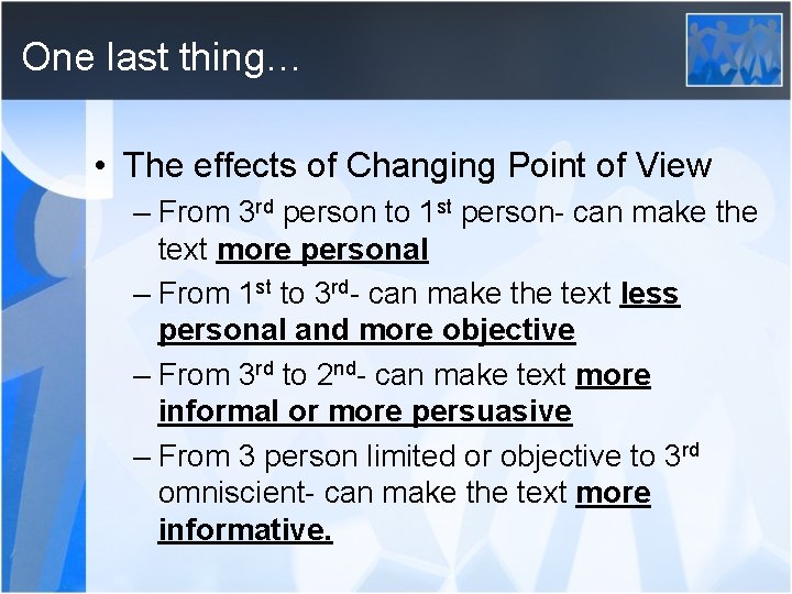 One last thing… • The effects of Changing Point of View – From 3