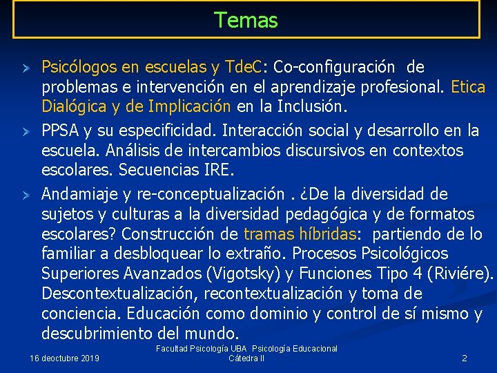 Temas Psicólogos en escuelas y Tde. C: Co-configuración de problemas e intervención en el