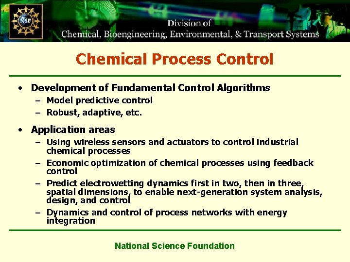 Chemical Process Control • Development of Fundamental Control Algorithms – Model predictive control –