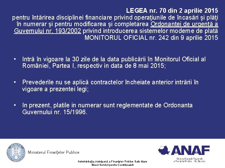 LEGEA nr. 70 din 2 aprilie 2015 pentru întărirea disciplinei financiare privind operaţiunile de