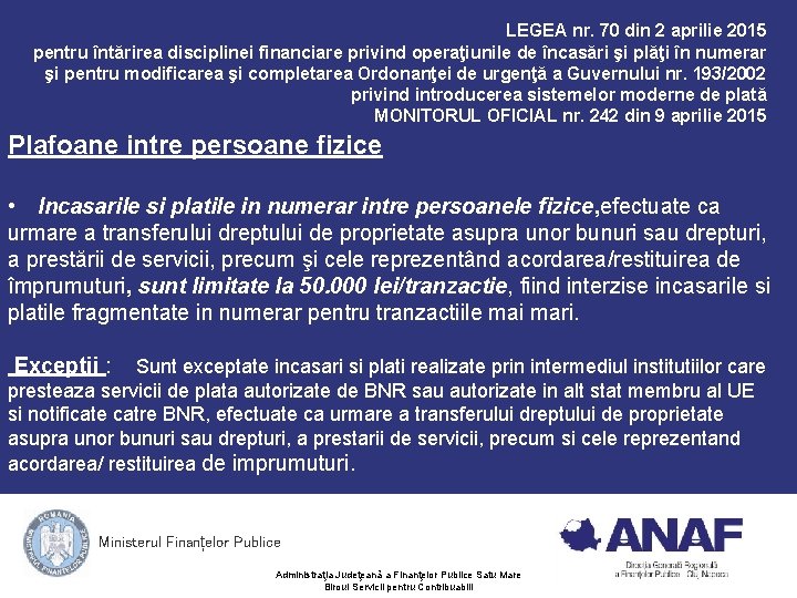 LEGEA nr. 70 din 2 aprilie 2015 pentru întărirea disciplinei financiare privind operaţiunile de