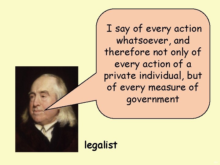 I say of every action whatsoever, and therefore not only of every action of