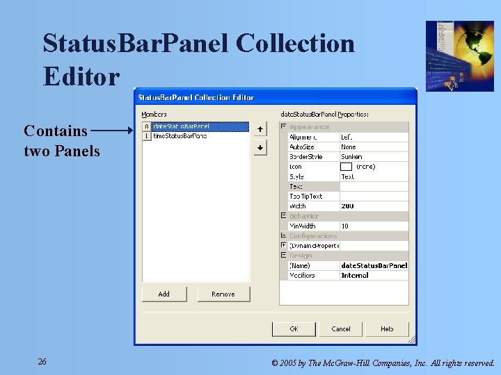 Status. Bar. Panel Collection Editor Contains two Panels 26 © 2005 by The Mc. Status. Bar. Panel Collection Editor Contains two Panels 26 © 2005 by The Mc.