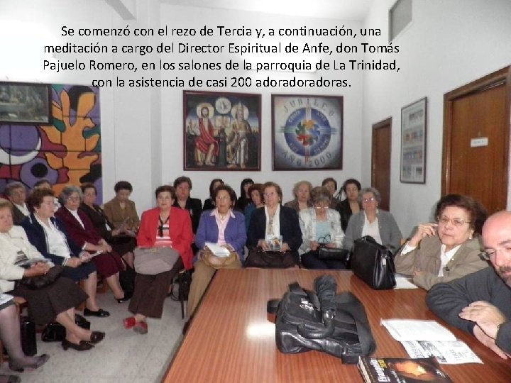 Se comenzó con el rezo de Tercia y, a continuación, una meditación a cargo