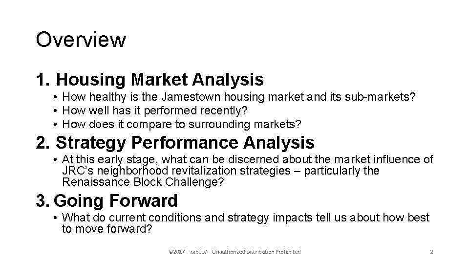 Overview 1. Housing Market Analysis • How healthy is the Jamestown housing market and