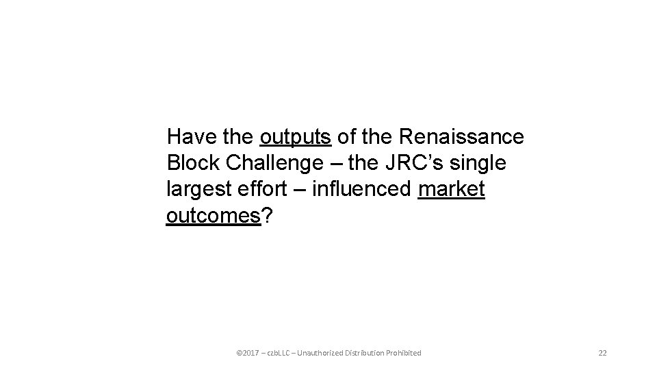 Have the outputs of the Renaissance Block Challenge – the JRC’s single largest effort