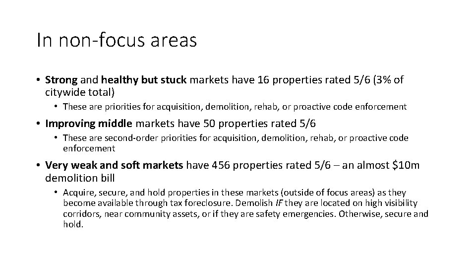 In non-focus areas • Strong and healthy but stuck markets have 16 properties rated