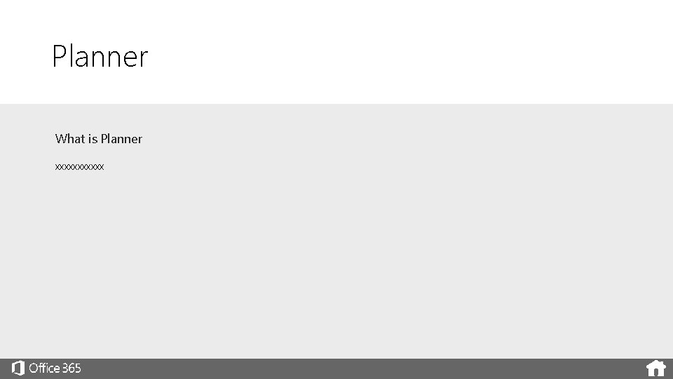 Planner What is Planner xxxxxx 