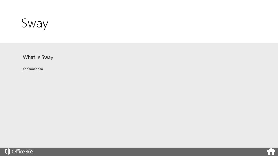 Sway What is Sway xxxxxx 