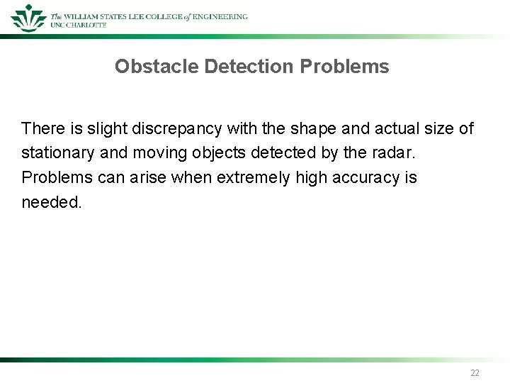 Obstacle Detection Problems There is slight discrepancy with the shape and actual size of