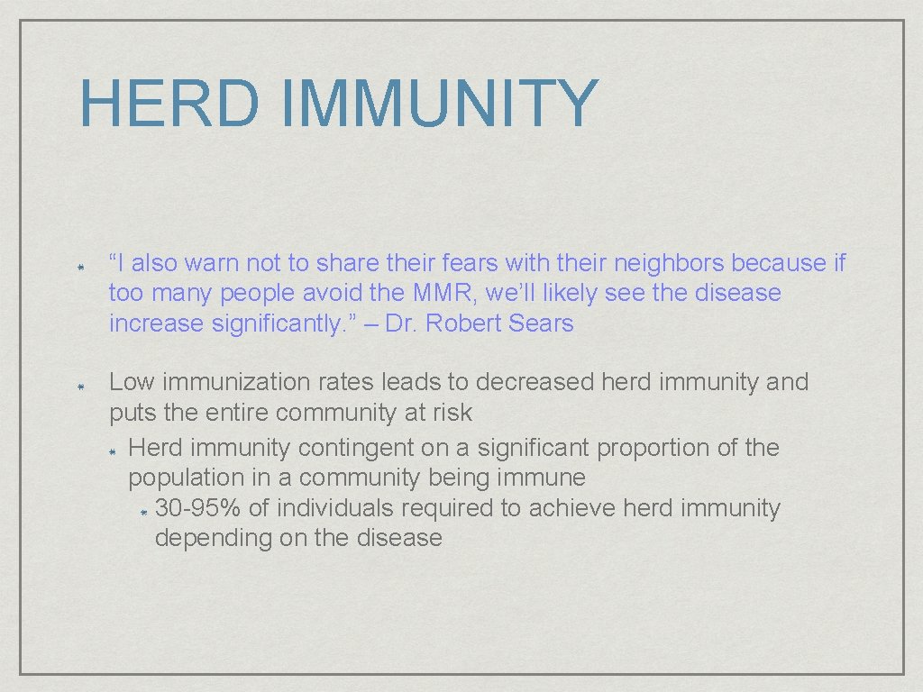HERD IMMUNITY “I also warn not to share their fears with their neighbors because