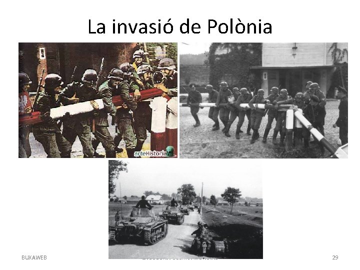 La invasió de Polònia BUXAWEB LA SEGONA GUERRA MUNDIAL 29 