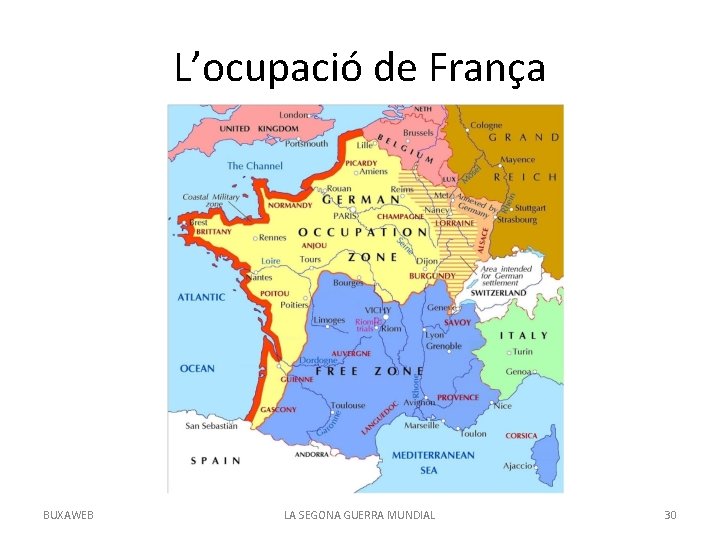 L’ocupació de França BUXAWEB LA SEGONA GUERRA MUNDIAL 30 
