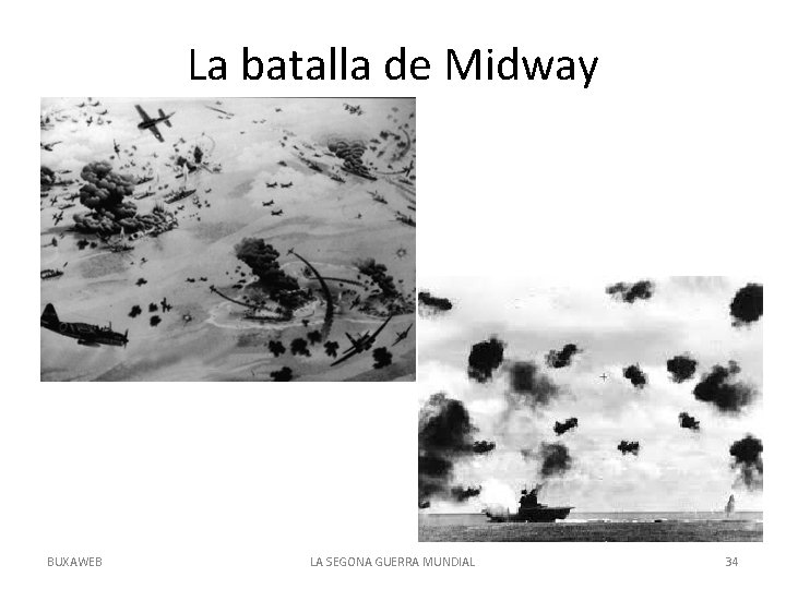 La batalla de Midway BUXAWEB LA SEGONA GUERRA MUNDIAL 34 