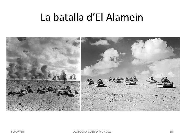 La batalla d’El Alamein BUXAWEB LA SEGONA GUERRA MUNDIAL 35 