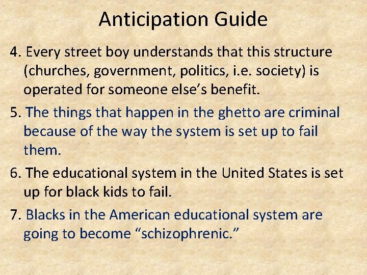 Anticipation Guide 4. Every street boy understands that this structure (churches, government, politics, i.