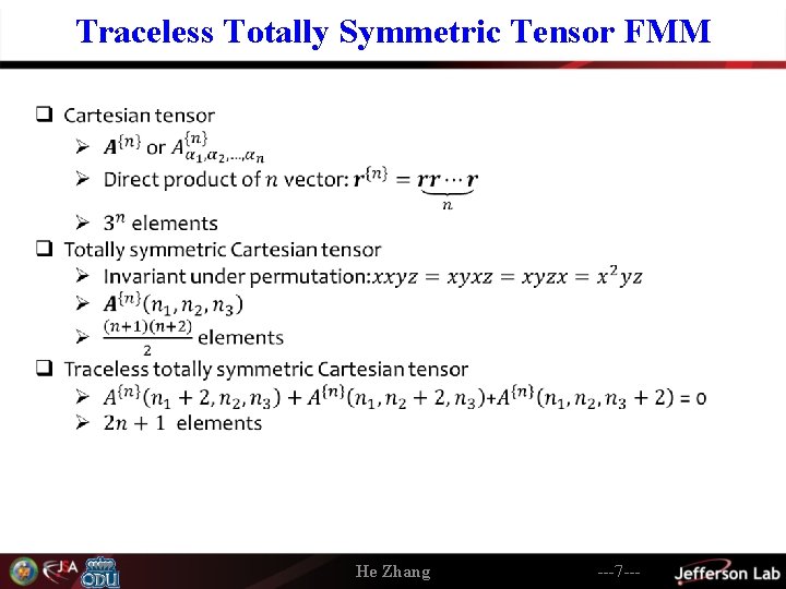 Traceless Totally Symmetric Tensor FMM He Zhang ---7 --- 