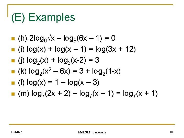 (E) Examples n n n (h) 2 log 9√x – log 9(6 x –