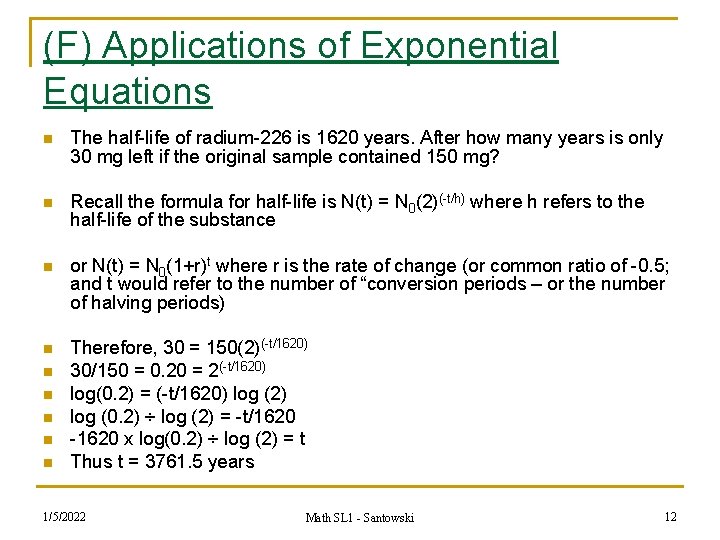 (F) Applications of Exponential Equations n The half-life of radium-226 is 1620 years. After