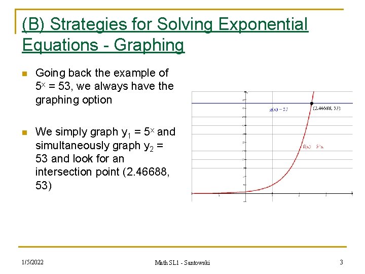 (B) Strategies for Solving Exponential Equations - Graphing n Going back the example of