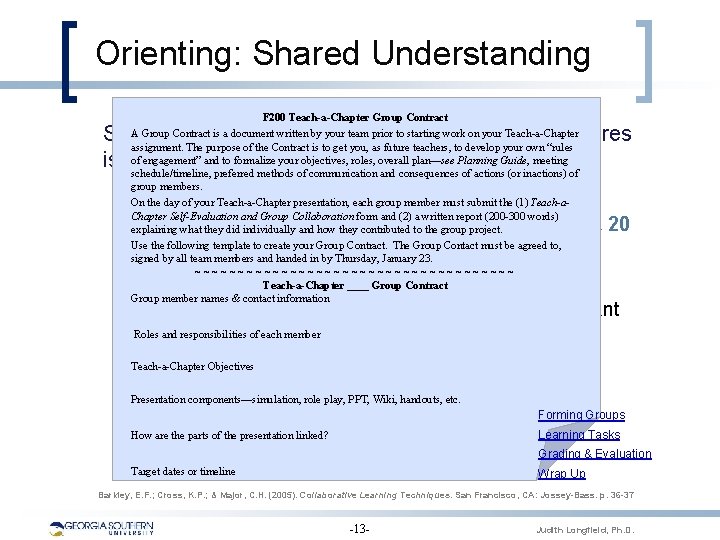 Orienting: Shared Understanding F 200 Teach-a-Chapter Group Contract A Group Contract is a document