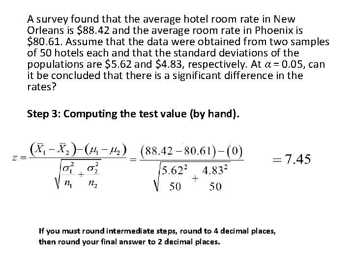 A survey found that the average hotel room rate in New Orleans is $88.