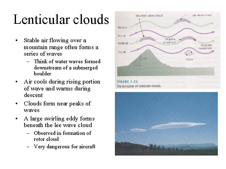 Lenticular clouds • Stable air flowing over a mountain range often forms a series