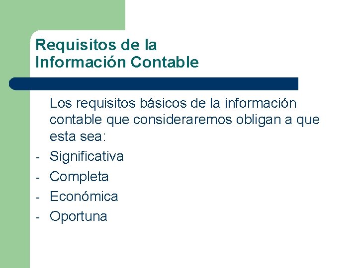 Requisitos de la Información Contable - Los requisitos básicos de la información contable que
