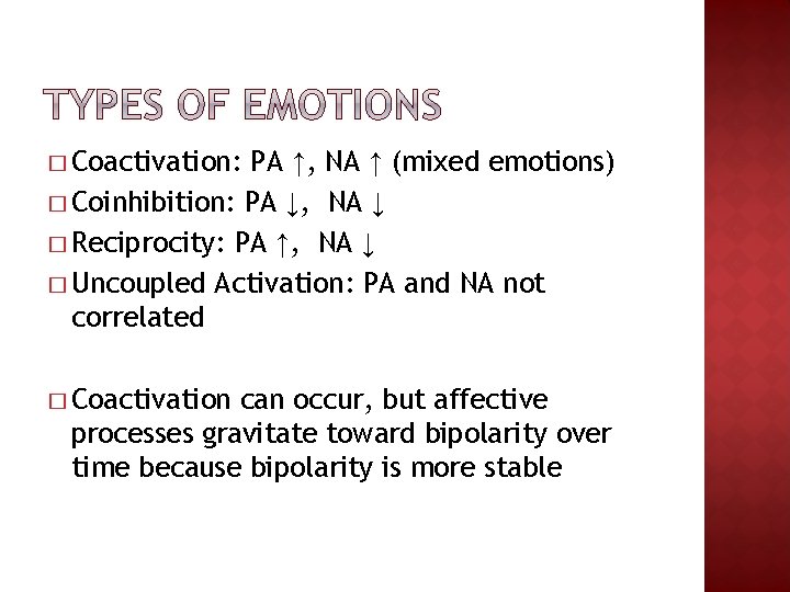 � Coactivation: PA ↑, NA ↑ (mixed emotions) � Coinhibition: PA ↓, NA ↓