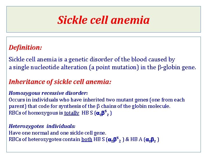 Sickle cell anemia Definition: Sickle cell anemia is a genetic disorder of the blood Sickle cell anemia Definition: Sickle cell anemia is a genetic disorder of the blood