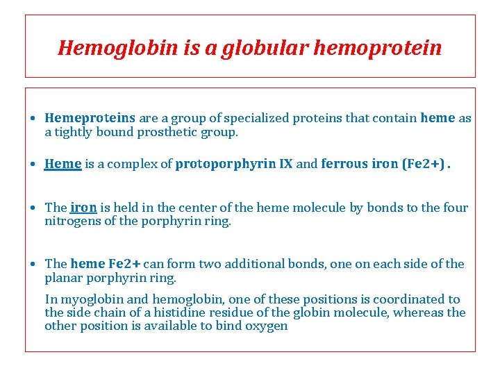 Hemoglobin is a globular hemoprotein • Hemeproteins are a group of specialized proteins that Hemoglobin is a globular hemoprotein • Hemeproteins are a group of specialized proteins that