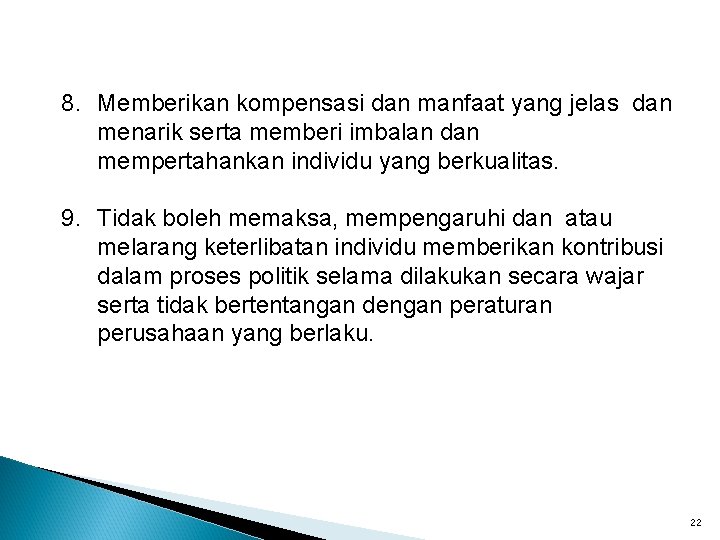 8. Memberikan kompensasi dan manfaat yang jelas dan menarik serta memberi imbalan dan mempertahankan