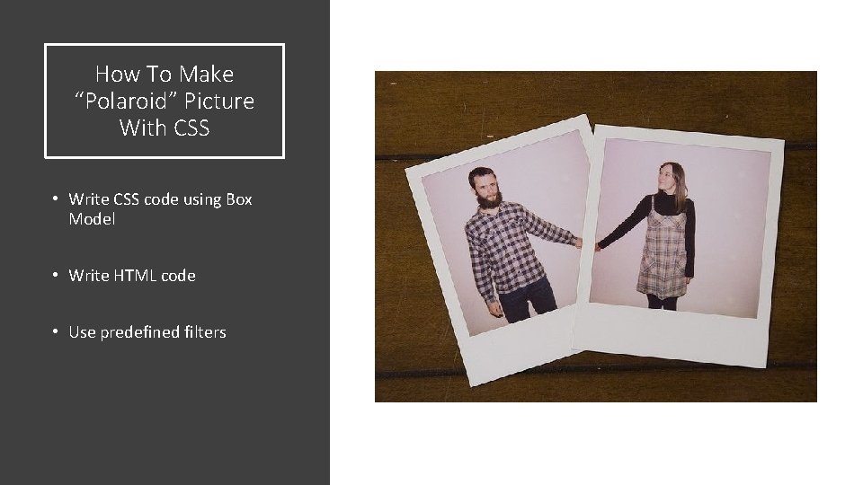How To Make “Polaroid” Picture With CSS • Write CSS code using Box Model