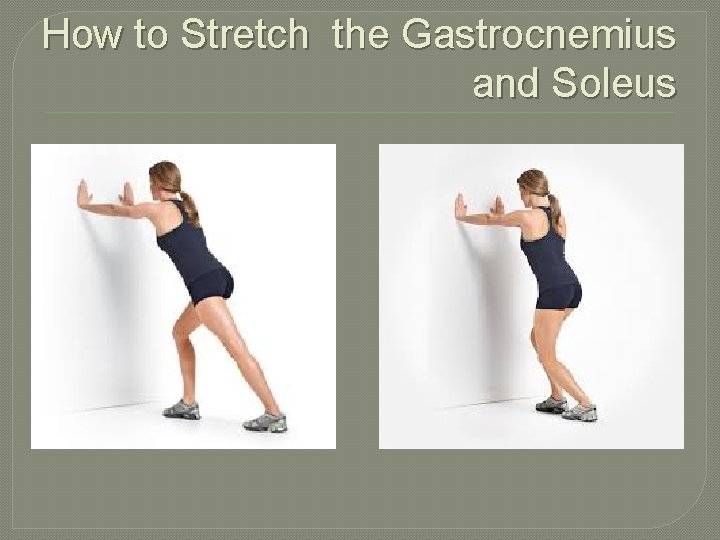 How to Stretch the Gastrocnemius and Soleus 