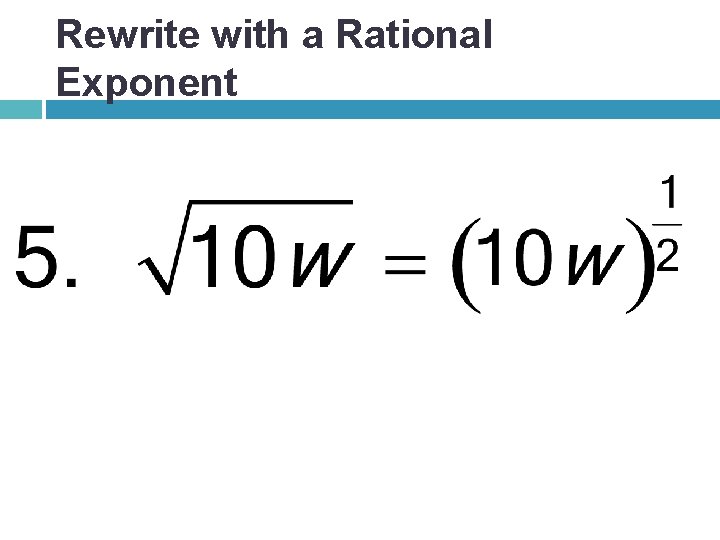 Rewrite with a Rational Exponent 