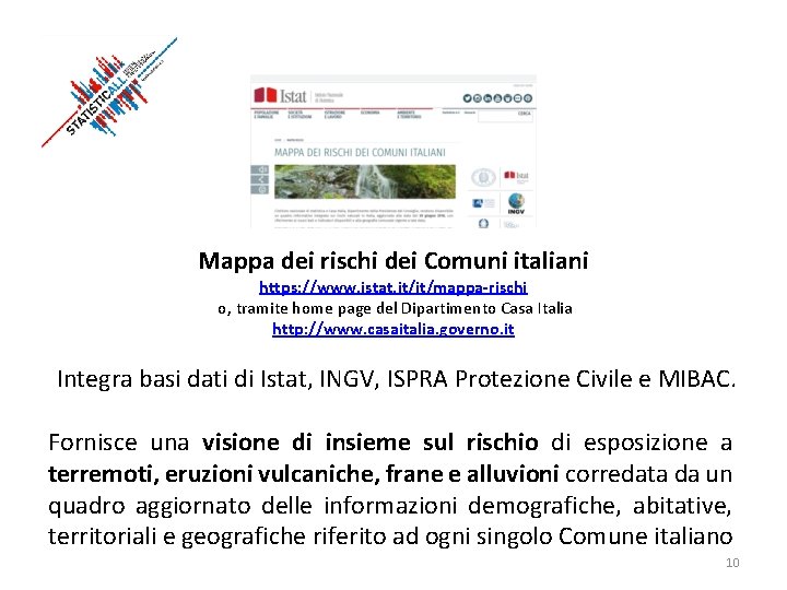Mappa dei rischi dei Comuni italiani https: //www. istat. it/it/mappa-rischi o, tramite home page