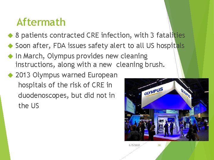 Aftermath 8 patients contracted CRE infection, with 3 fatalities Soon after, FDA issues safety