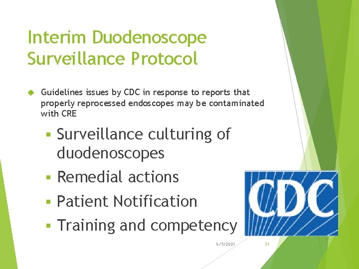 Interim Duodenoscope Surveillance Protocol Guidelines issues by CDC in response to reports that properly