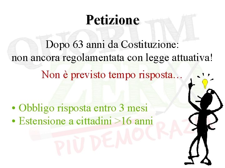 Petizione Dopo 63 anni da Costituzione: non ancora regolamentata con legge attuativa! Non è