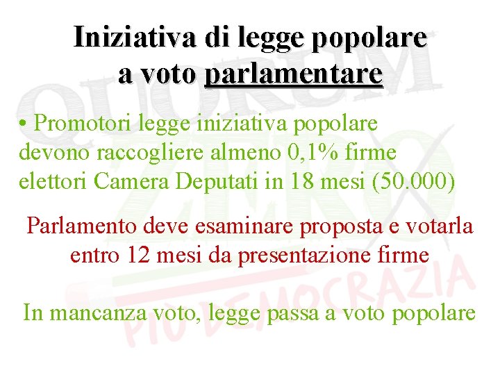 Iniziativa di legge popolare a voto parlamentare • Promotori legge iniziativa popolare devono raccogliere