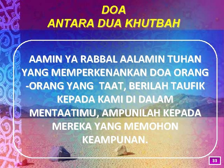 DOA ANTARA DUA KHUTBAH AAMIN YA RABBAL AALAMIN TUHAN YANG MEMPERKENANKAN DOA ORANG -ORANG