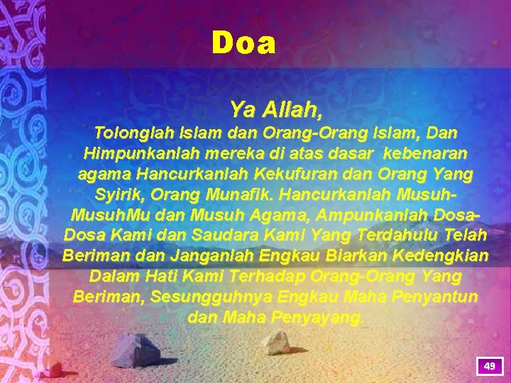 Doa Ya Allah, Tolonglah Islam dan Orang-Orang Islam, Dan Himpunkanlah mereka di atas dasar