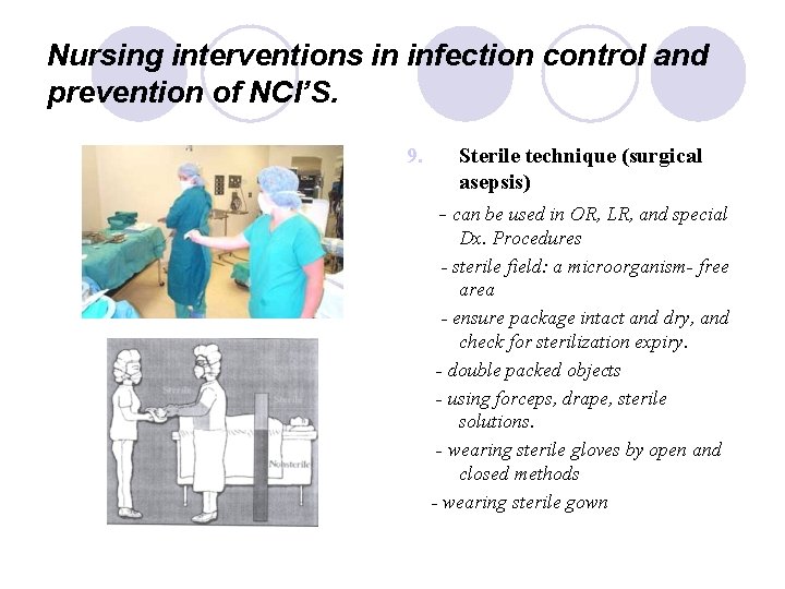 Nursing interventions in infection control and prevention of NCI’S. 9. Sterile technique (surgical asepsis)