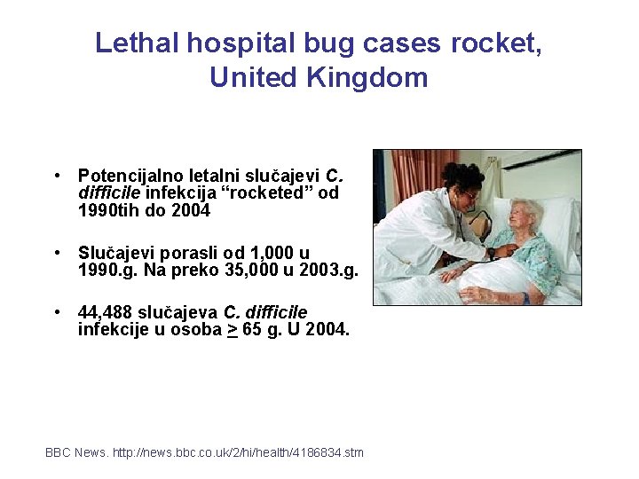 Lethal hospital bug cases rocket, United Kingdom • Potencijalno letalni slučajevi C. difficile infekcija