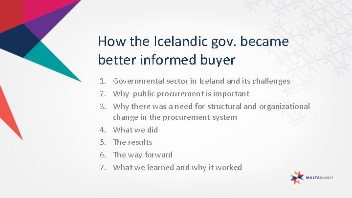 How the Icelandic gov. became better informed buyer 1. Governmental sector in Iceland its