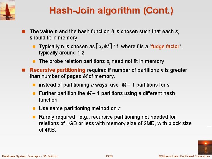 Hash-Join algorithm (Cont. ) n The value n and the hash function h is